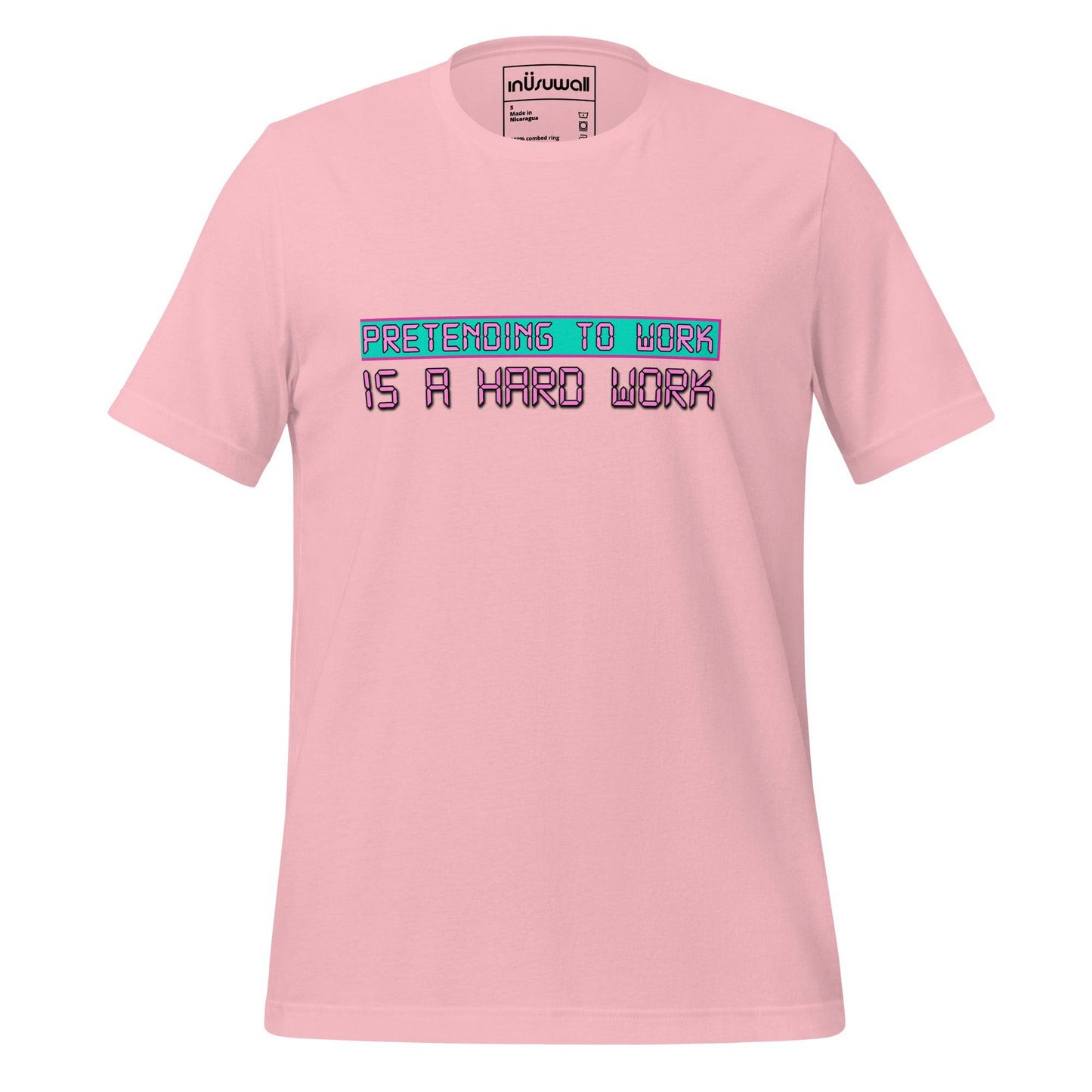 Camiseta Pretending To Work Is A Hard Work - inUsuwall